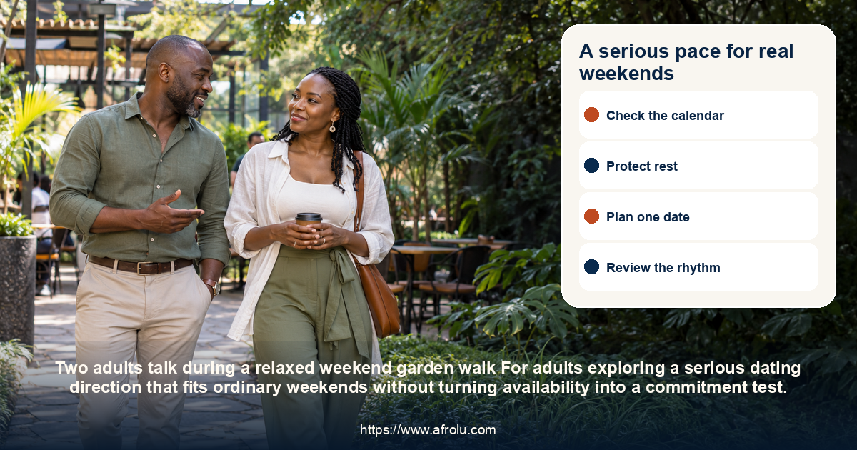 A serious pace for real weekends: a serious dating direction that fits ordinary weekends without turning availability into a commitment test.