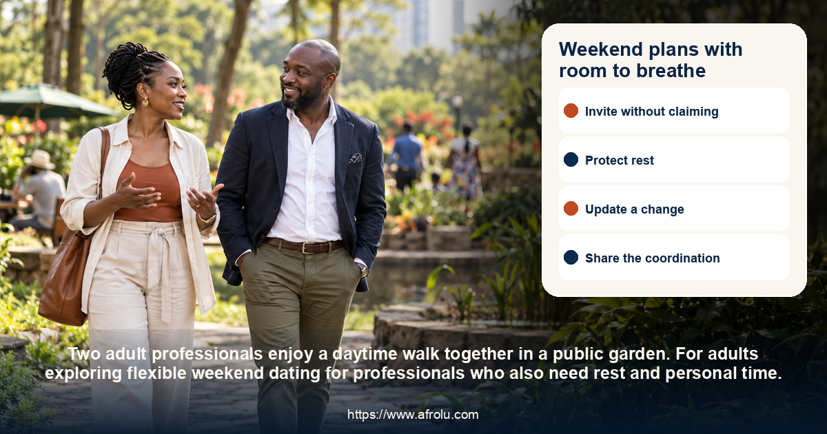 Weekend plans with room to breathe: flexible weekend dating for professionals who also need rest and personal time.