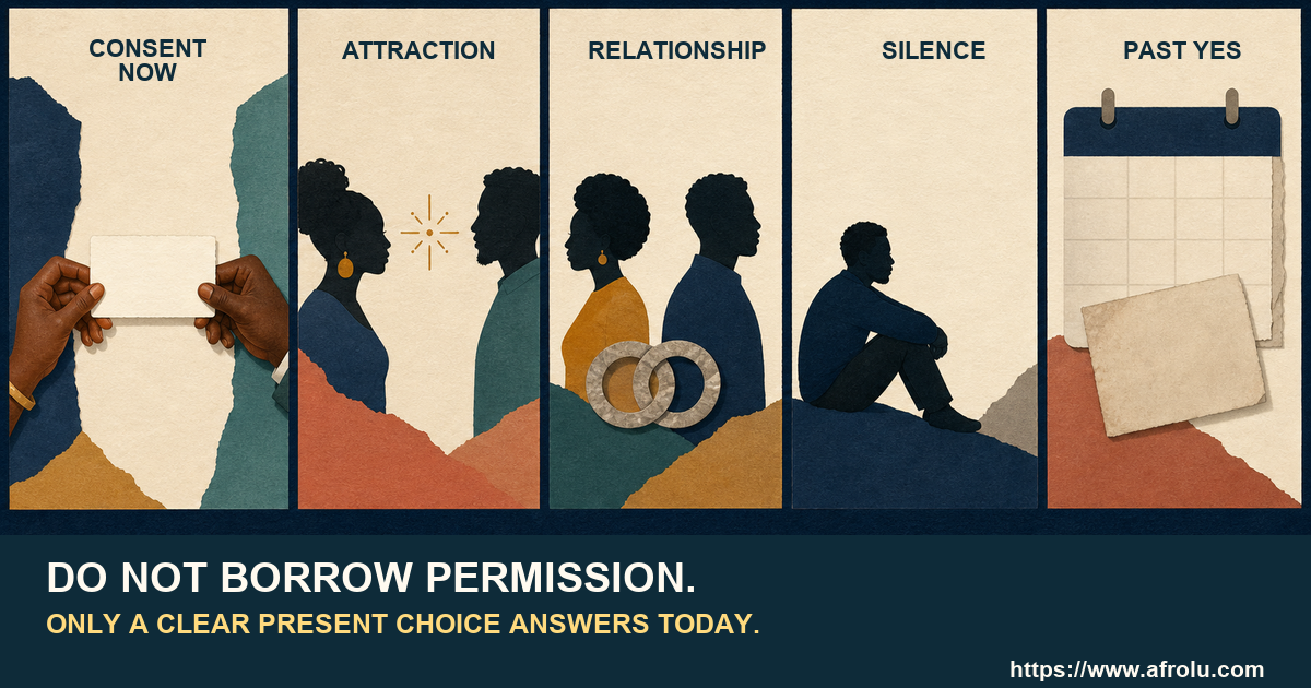 Five panels compare present consent with attraction, relationship status, silence, and a past choice.