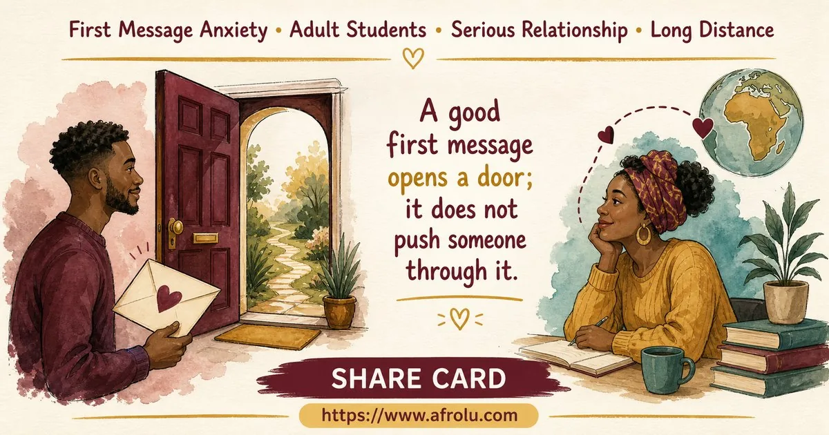 First Message Anxiety: Send a Doorway, Not an Audition for Students: Intent-first in Distance-Aware Dating: Afrolu shareable reminder