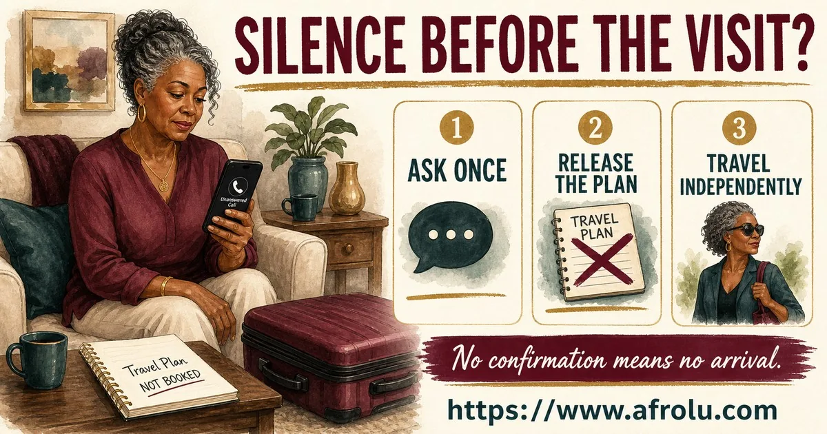 A mature woman checks an unanswered call beside an unbooked travel plan, with three steps to ask once, release an unconfirmed visit, and keep travel independent.