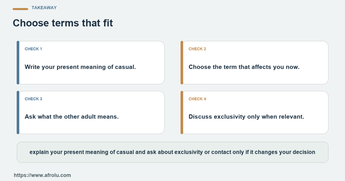 Four practical choices for an adult student who wants casual dating to feel relaxed while keeping its current terms understandable: name the question, set a limit, notice the answer and choose again.