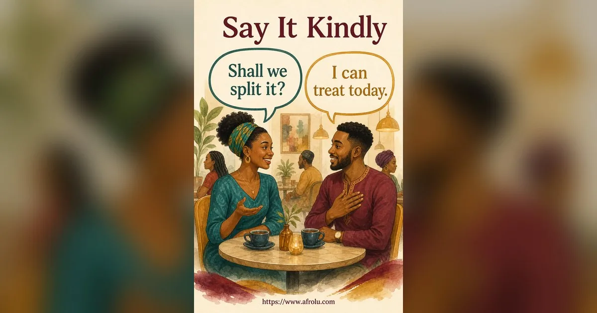 Who Pays on a Date? A Clear Guide to Budget, Offers and No Obligation for Diaspora Daters: Intent-first in Casual-But-Honest Dating: Afrolu conversation example