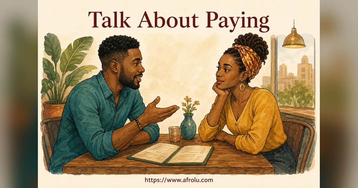 Who Pays on a Date? A Clear Guide to Budget, Offers and No Obligation for Diaspora Daters: Intent-first in Casual-But-Honest Dating: Afrolu overview illustration