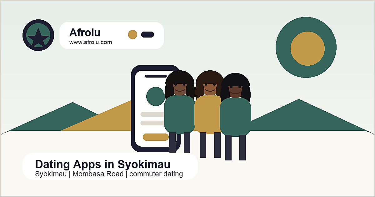 Best Dating Apps in Syokimau editorial guide image by Afrolu